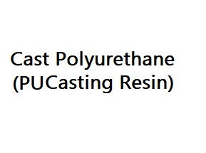Cast Polyurethane (PU Casting Resin)